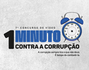 7º Concurso de Vídeo 1 Minuto Contra a Corrupção