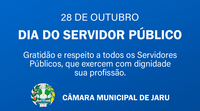 A Câmara Municipal de Jaru, através do presidente Dr. Luís do Hospital, parabeniza a todos os Servidores Públicos pelo seu dia. 