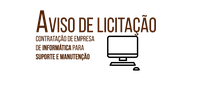 Aviso de licitação para  contratação de empresa para suporte e manutenção em informática 