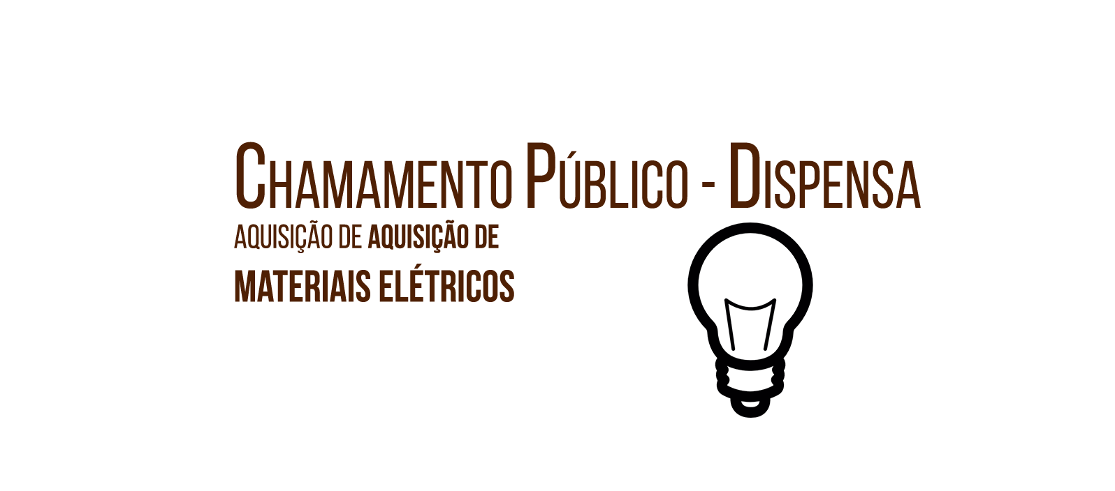 Aviso de Processo para aquisição de Materiais Elétricos