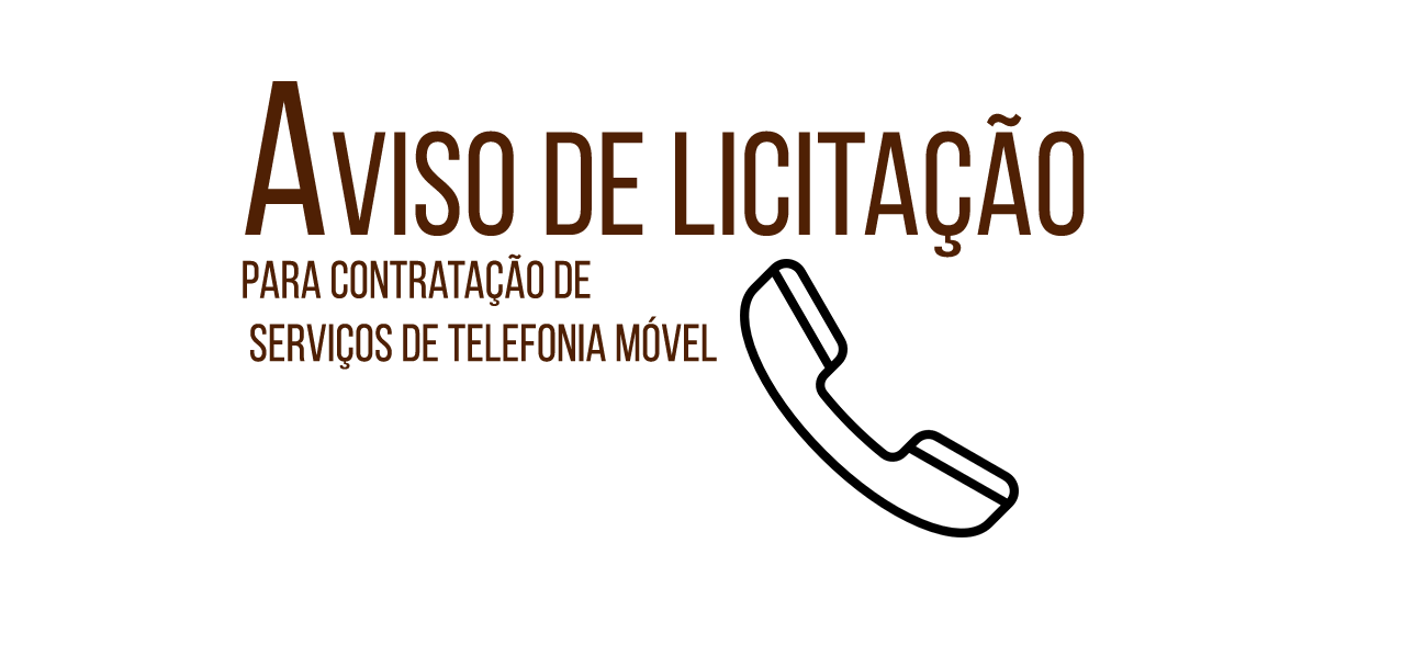 Aviso de Processo para Contratação de Serviços de Telefonia Móvel