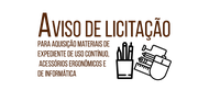 Aviso de Processo para fornecimento de Materiais de expediente de uso contínuo, acessórios ergonômicos e de informática