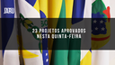 Câmara aprova 23 projetos de lei nesta quinta-feira Câmara aprova 23 projetos de lei nesta quinta-feira