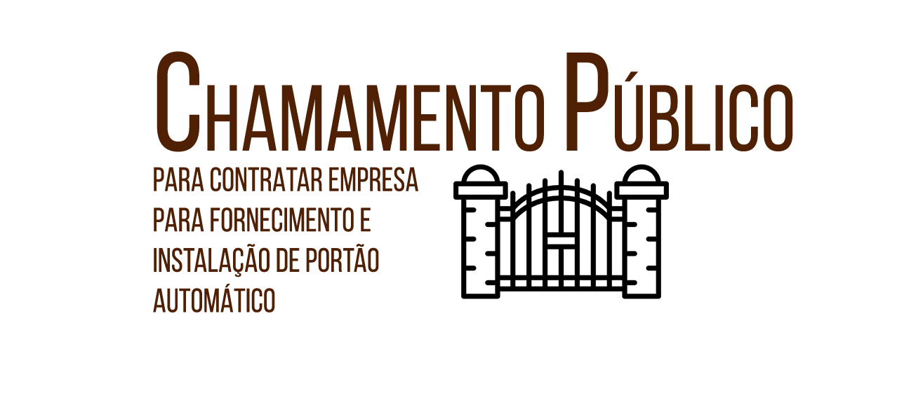 CÂMARA MUNICIPAL INICIA PROCESSO PARA CONTRATAR EMPRESA PARA FORNECIMENTO E INSTALAÇÃO DE PORTÃO AUTOMÁTICO