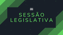 Sessão Legislativa 26/05/2025